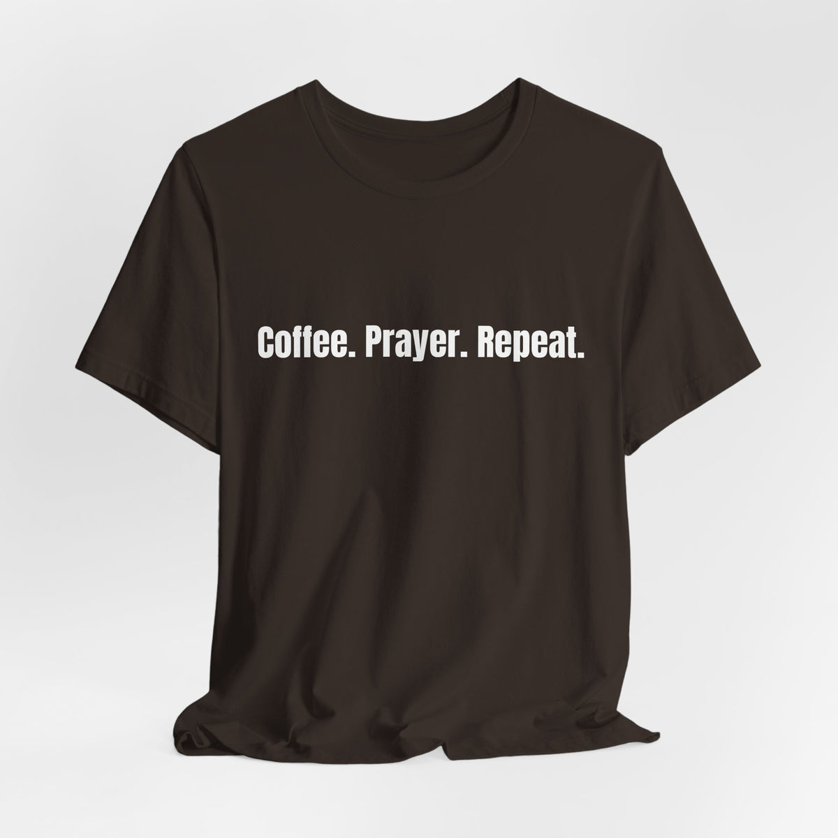 Coffee. Prayer. Repeat. T‑Shirt